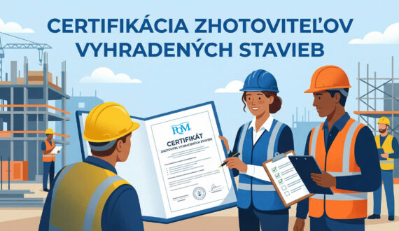 Certifikácia zhotoviteľov vyhradených stavieb