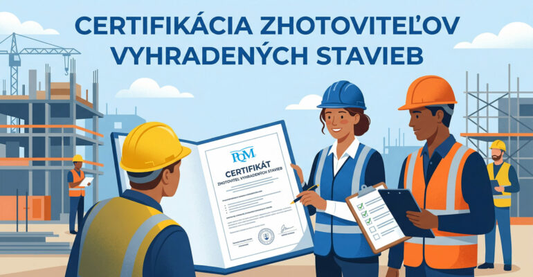 Certifikácia zhotoviteľov vyhradených stavieb